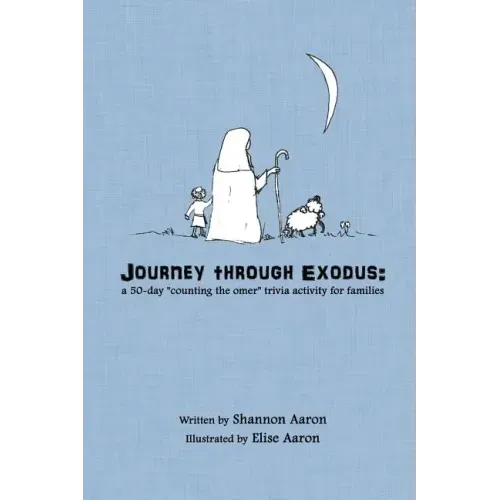 Journey through Exodus: a 50-day "counting the omer" trivia activity for families