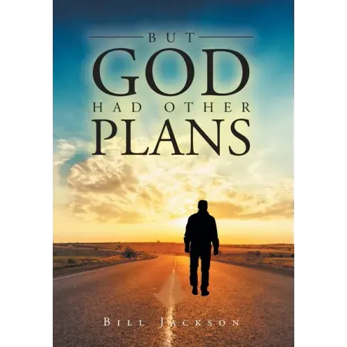 But God Had Other Plans