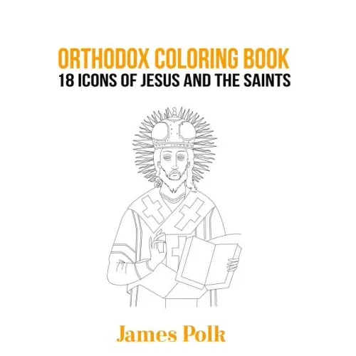 Orthodox Coloring Book: 18 Icons of Jesus and The Saints