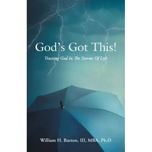God's Got This!: Trusting God in the Storms of Life