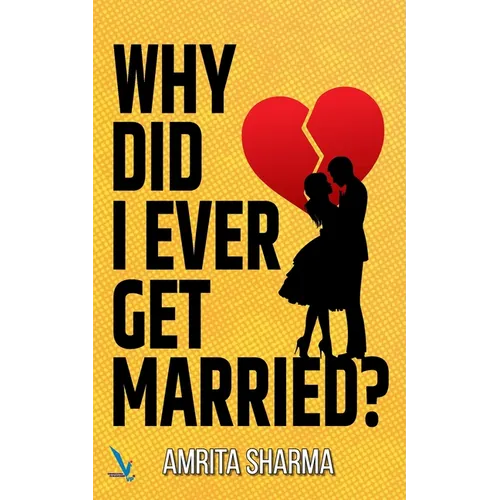 Why Did I Ever Get Married!
