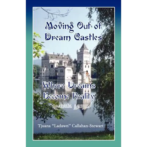 Moving Out of Dream Castles...Where Dreams Become Reality