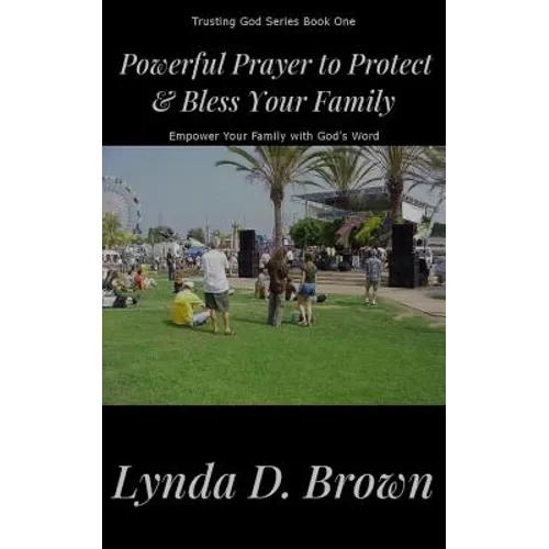 Powerful Prayer to Protect & Bless Your Family: Empower Your Family with God's Word