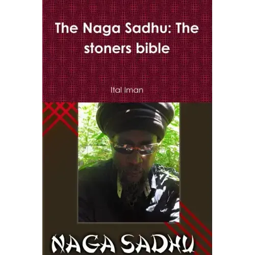 The Naga Sadhu: The stoners bible