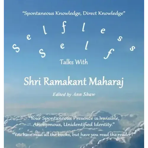 Selfless Self: Talks with Shri Ramakant Maharaj