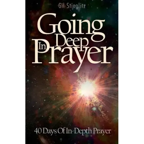Going Deep In Prayer: 40 Days of In-Depth Prayer