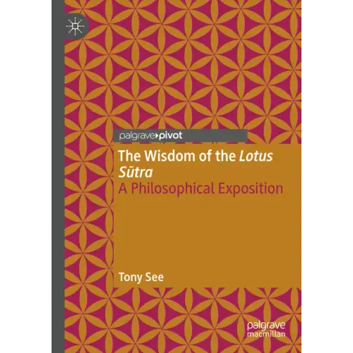 The Wisdom of the Lotus Sutra: A Philosophical Exposition