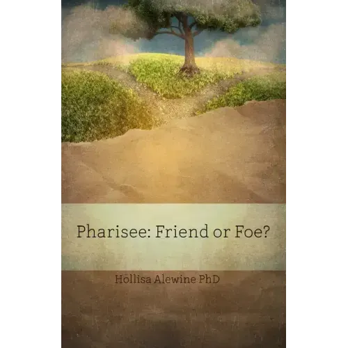 Pharisee: Friend or Foe?