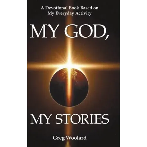 My God, My Stories: A Devotional Book Based on My Everyday Activity