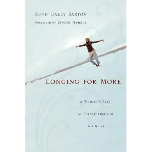 Longing for More: A Woman's Path to Transformation in Christ