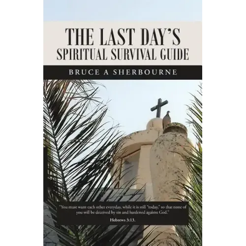 The Last Day's Spiritual Survival Guide