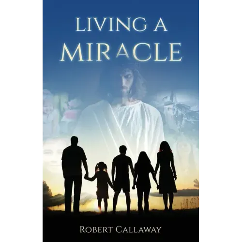 Living a Miracle