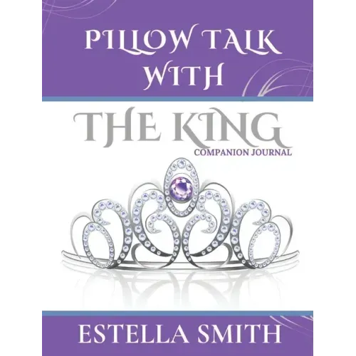 Pillow Talk with the King: Companion Journal