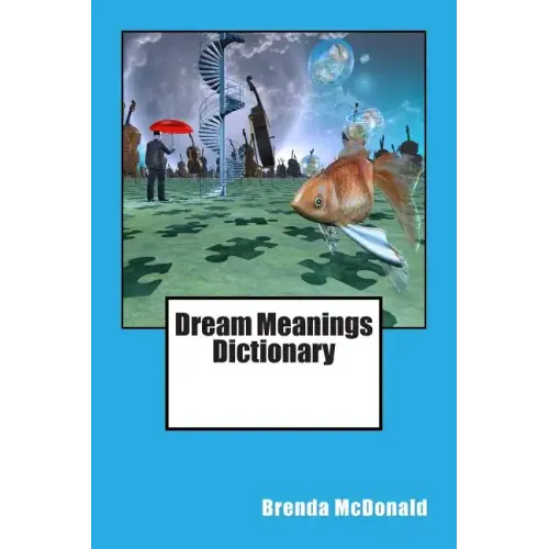 Dream Meanings Dictionary