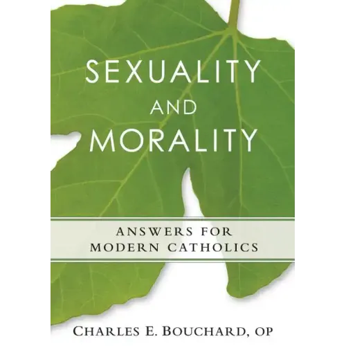 Sexauality and Morality: Answers for Modern Catholics