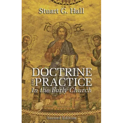 Doctrine and Practice in the Early Church, 2nd Edition