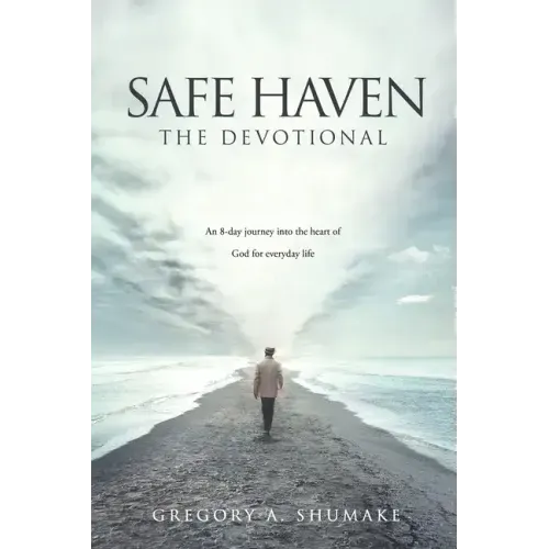 Safe Haven - The Devotional: An 8-day journey into the heart of God for everyday life