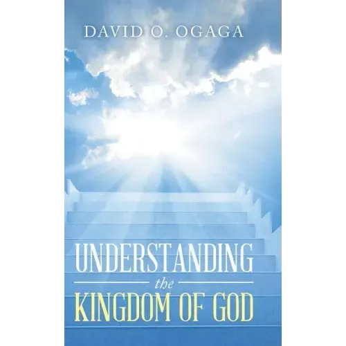 Understanding the Kingdom of God (Concepts and Precepts)