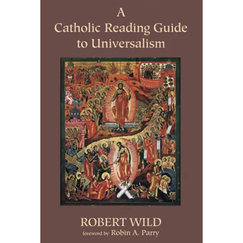 A Catholic Reading Guide to Universalism