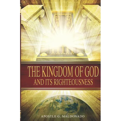 The Kingdom of God and Its Righteousness