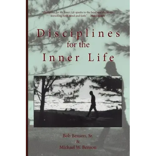Disciplines for the Inner Life