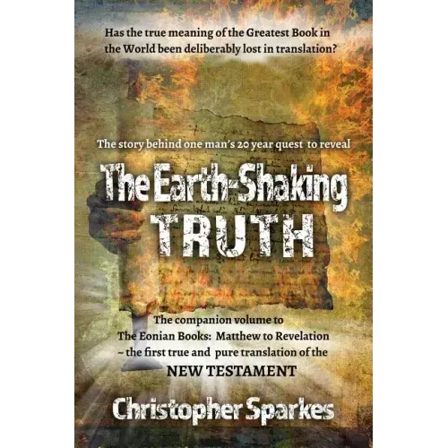 The Earth-Shaking Truth: How and Why The Eonian Books Translation Was Made