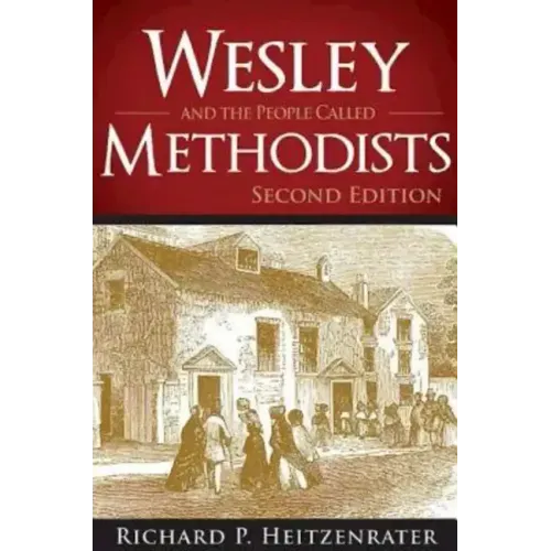 Wesley and the People Called Methodists