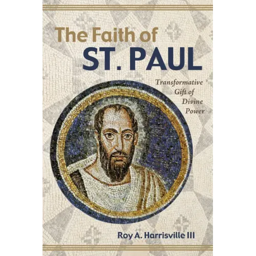 The Faith of St. Paul: Transformative Gift of Divine Power
