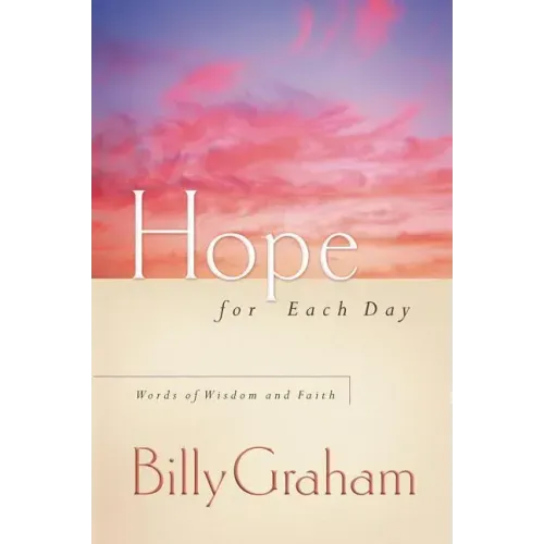 Hope for Each Day: Words of Wisdom and Faith (a 365-Day Devotional)