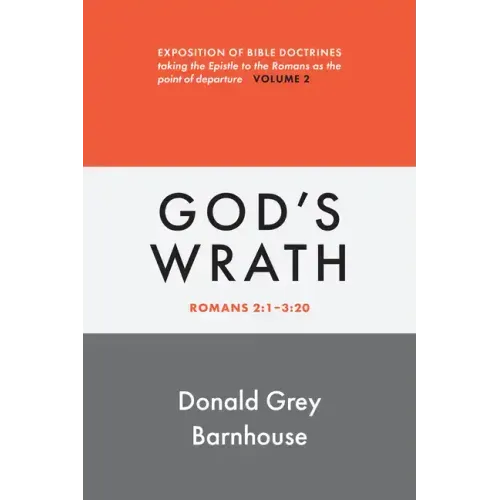 Romans, Vol 2: God's Wrath: Exposition of Bible Doctrines