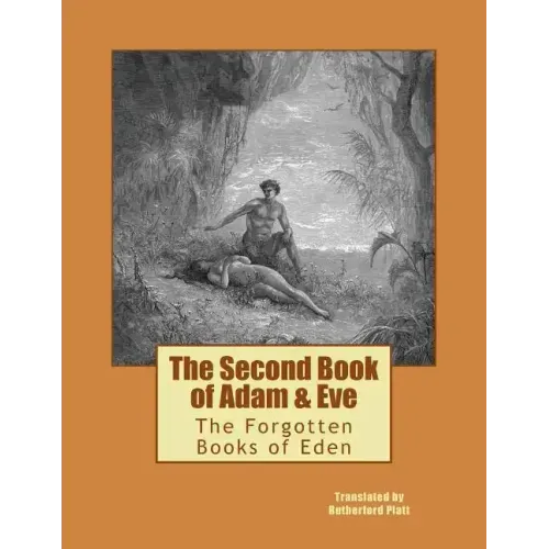 The Second Book of Adam & Eve: The Forgotten Books of Eden