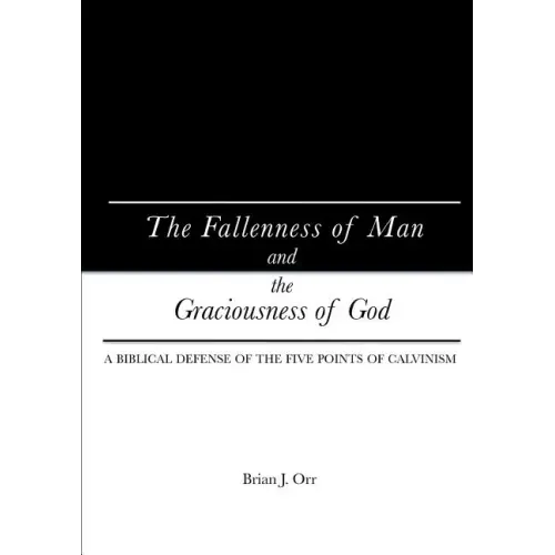 The Fallenness of Man and the Graciousness of God