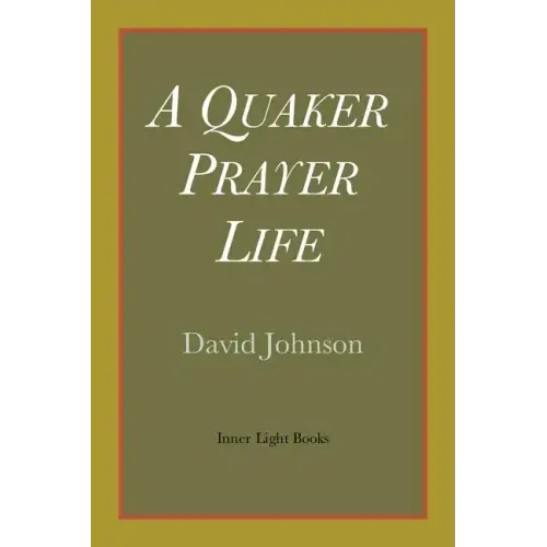 A Quaker Prayer Life