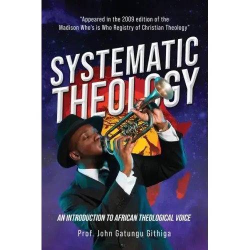 Systematic Theology: An Introduction to African Theological Voice