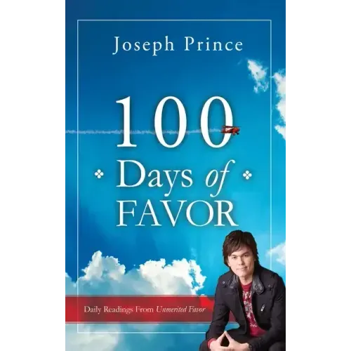 100 Days of Favor: Daily Readings From Unmerited Favor