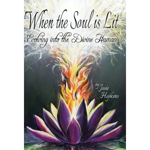 When the Soul Is Lit: Evolving Into the Divine Human