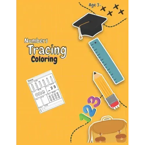 Number Tracing Coloring Book: Numbers 30 Practice Pages for Preschoolers, Workbook for Preschool, Kindergarten, and Kids Ages 3-5