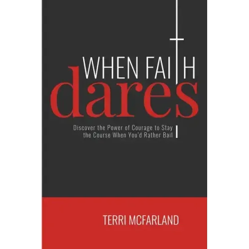 When Faith Dares