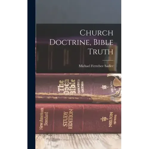 Church Doctrine, Bible Truth