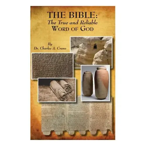 The Bible: The True and Reliable Word of God