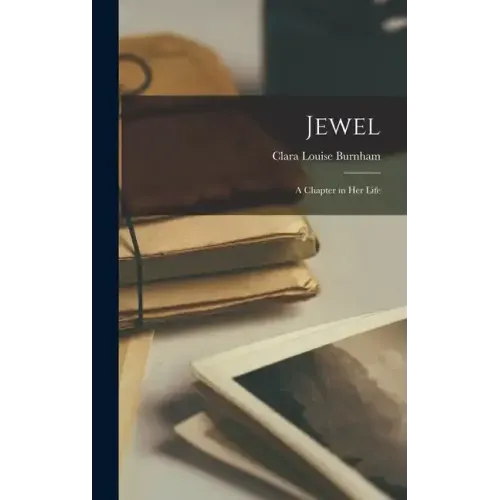 Jewel: A Chapter in Her Life