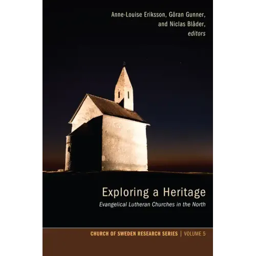 Exploring a Heritage: Evangelical Lutheran Churches in the North