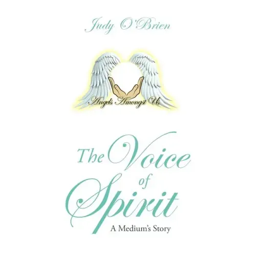 The Voice of Spirit: A Medium's Story