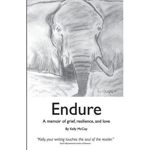 Endure: A Memoir of Grief, Resilience, and Love