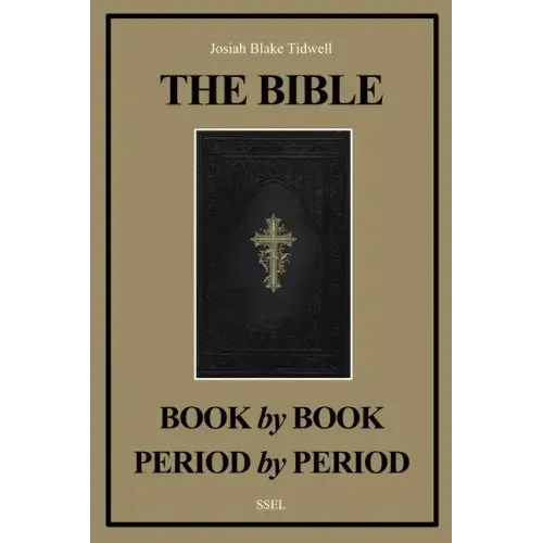 The Bible Book by Book and Period by Period: A Manual For the Study of the Bible (Easy to Read Layout)