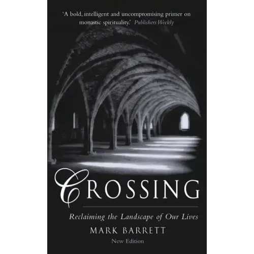 Crossing 2nd Edition: Reclaiming the Landscape of Our Lives