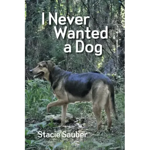 I Never Wanted a Dog
