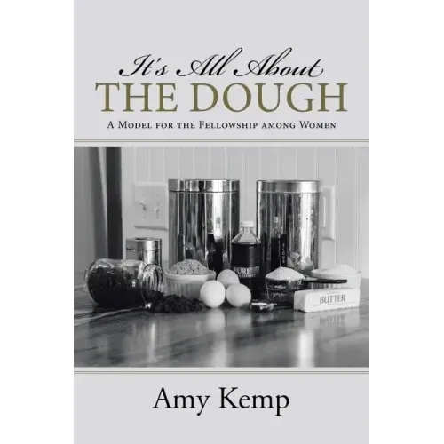 It's All About the Dough: A Model for the Fellowship among Women