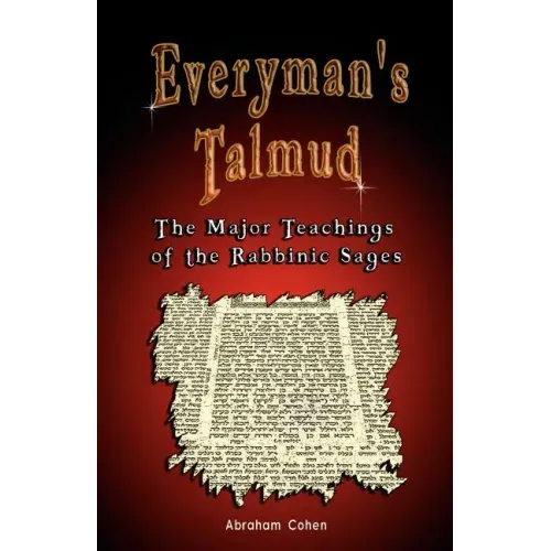 Everyman's Talmud: The Major Teachings of the Rabbinic Sages