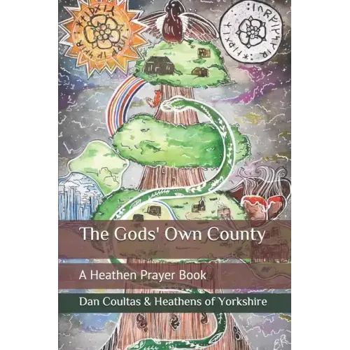 The Gods' Own County: A Heathen Prayer Book